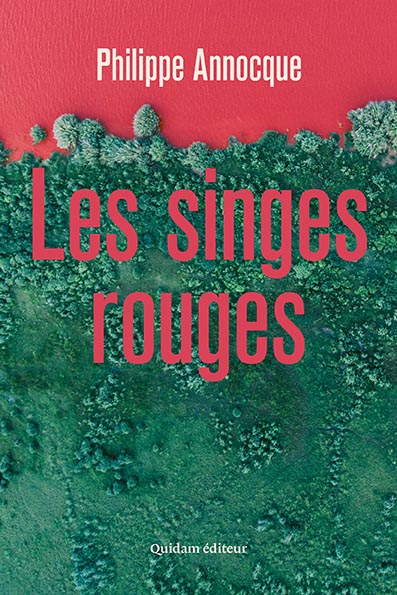 Les Singes rouges | Quidam éditeur